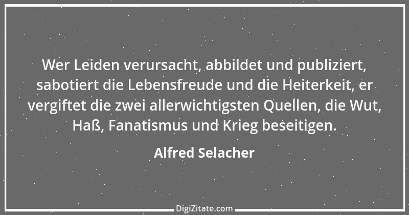 Zitat von Alfred Selacher 275