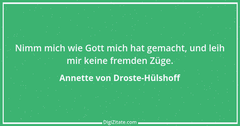 Zitat von Annette von Droste-Hülshoff 6