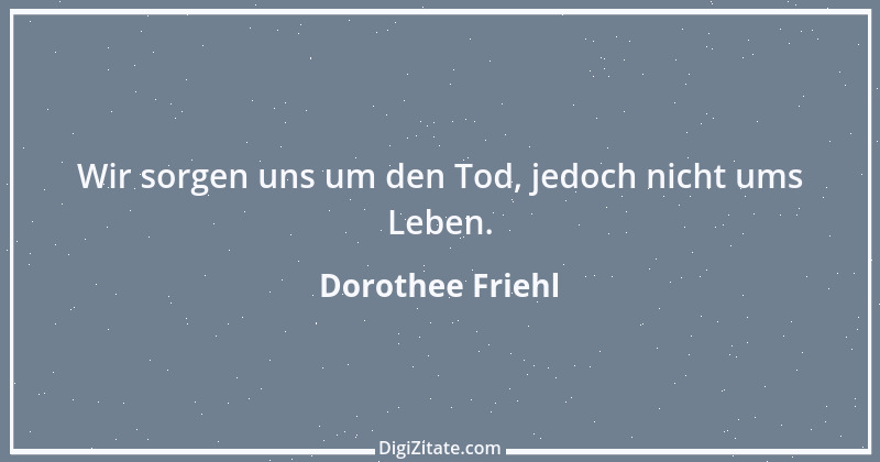 Zitat von Dorothee Friehl 2