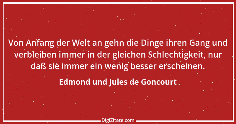 Zitat von Edmond und Jules de Goncourt 42