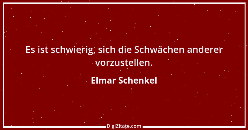 Zitat von Elmar Schenkel 164