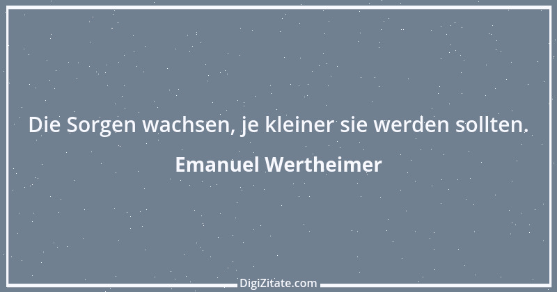 Zitat von Emanuel Wertheimer 26