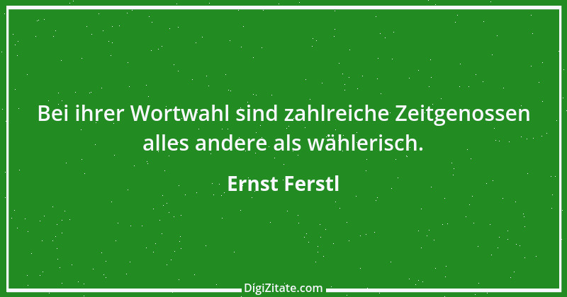 Zitat von Ernst Ferstl 2392