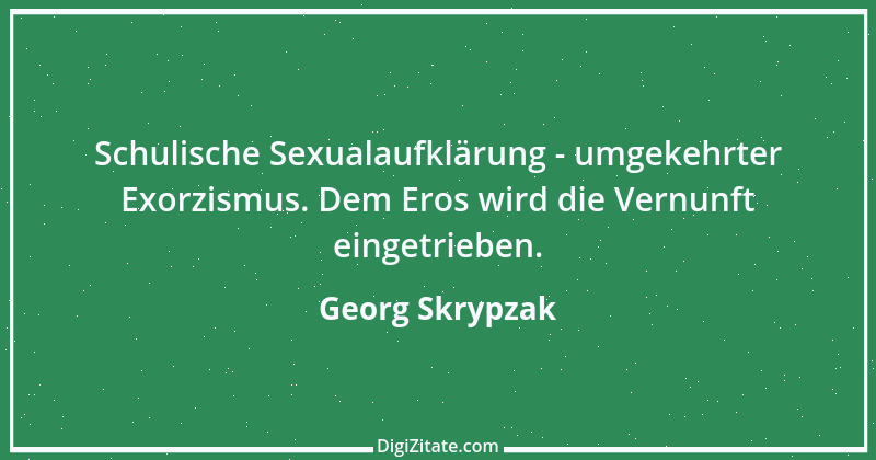 Zitat von Georg Skrypzak 85