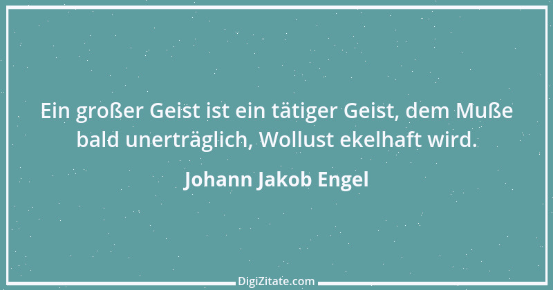 Zitat von Johann Jakob Engel 24