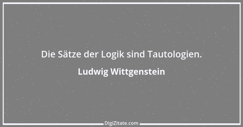 Zitat von Ludwig Wittgenstein 4