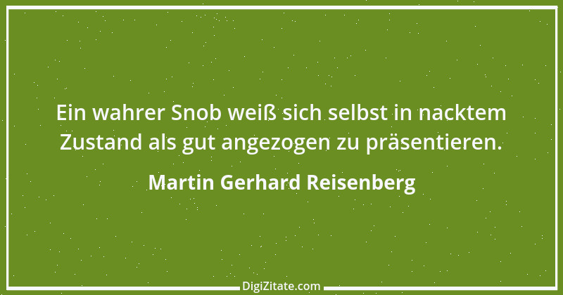 Zitat von Martin Gerhard Reisenberg 266