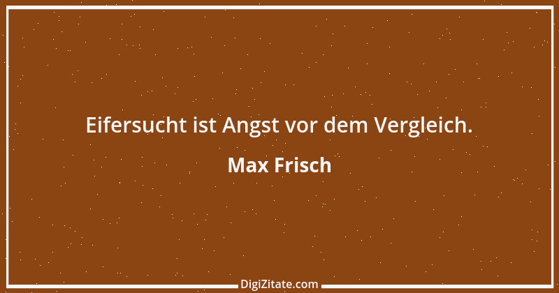 Zitat von Max Frisch 14