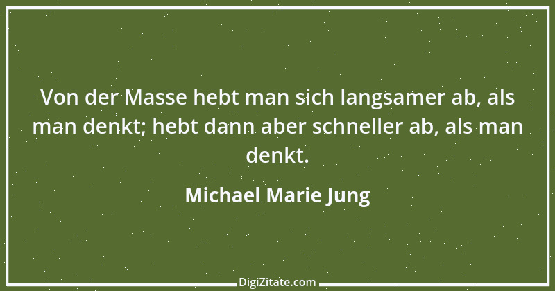 Zitat von Michael Marie Jung 518