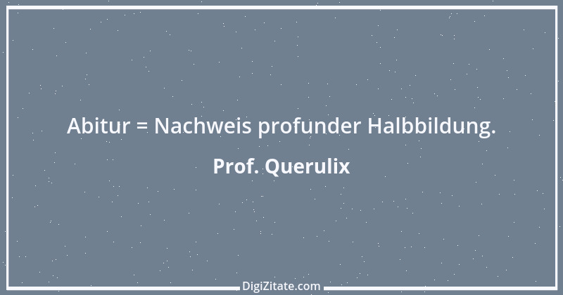 Zitat von Prof. Querulix 243