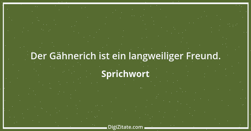 Zitat von Sprichwort 7943