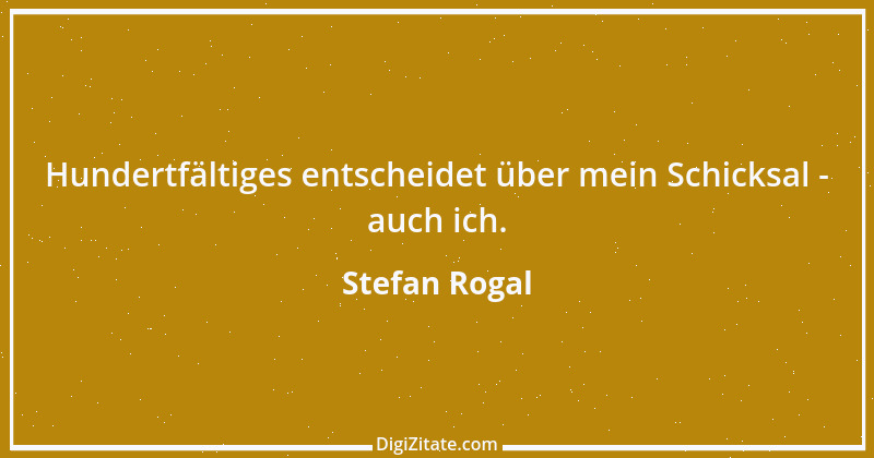 Zitat von Stefan Rogal 320