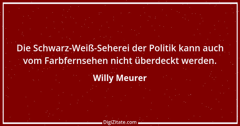 Zitat von Willy Meurer 1252