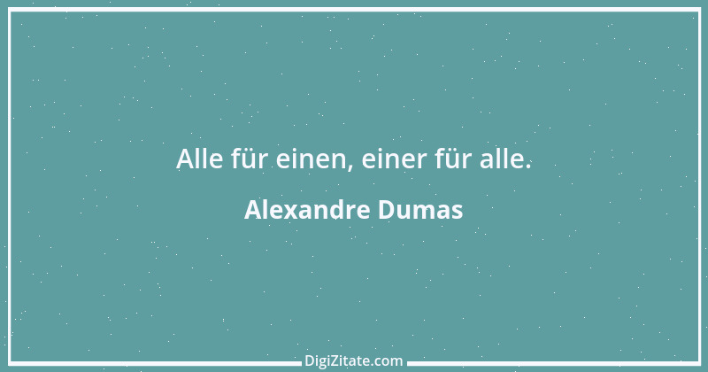 Zitat von Alexandre Dumas 32