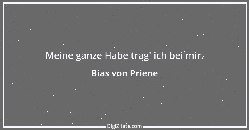 Zitat von Bias von Priene 7