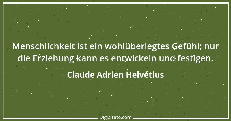 Zitat von Claude Adrien Helvétius 22