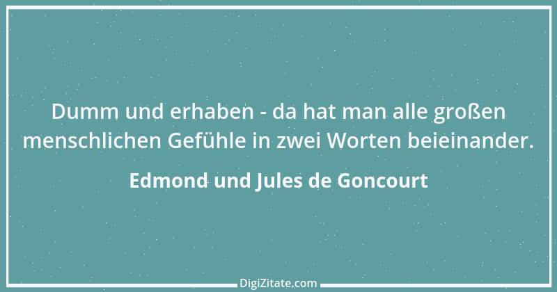 Zitat von Edmond und Jules de Goncourt 43