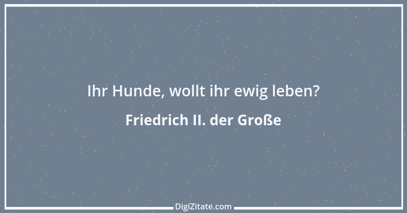 Zitat von Friedrich II. der Große 104