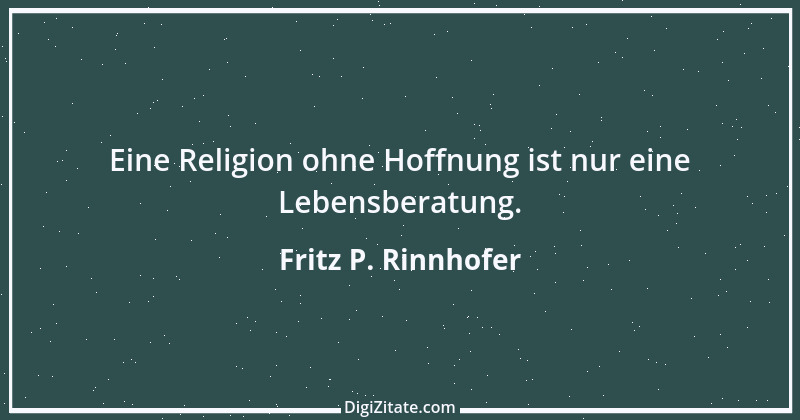 Zitat von Fritz P. Rinnhofer 199