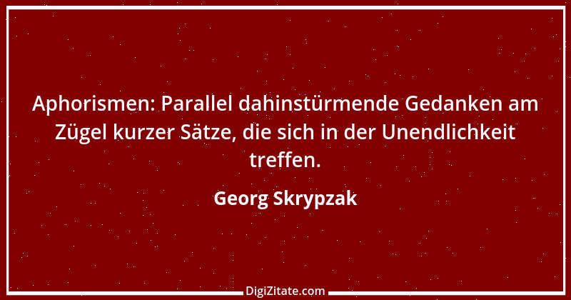 Zitat von Georg Skrypzak 86