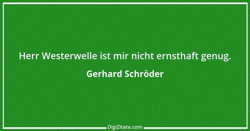 Zitat von Gerhard Schröder 75