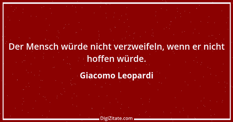 Zitat von Giacomo Leopardi 113