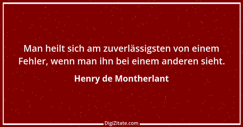 Zitat von Henry de Montherlant 5