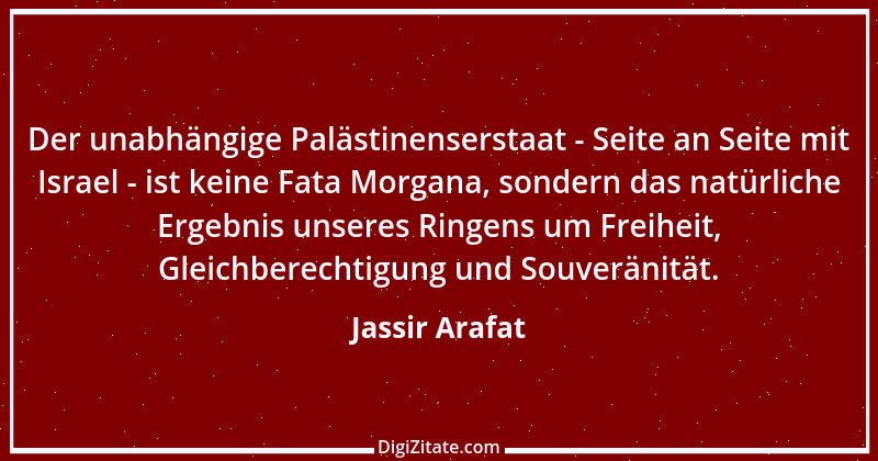 Zitat von Jassir Arafat 15