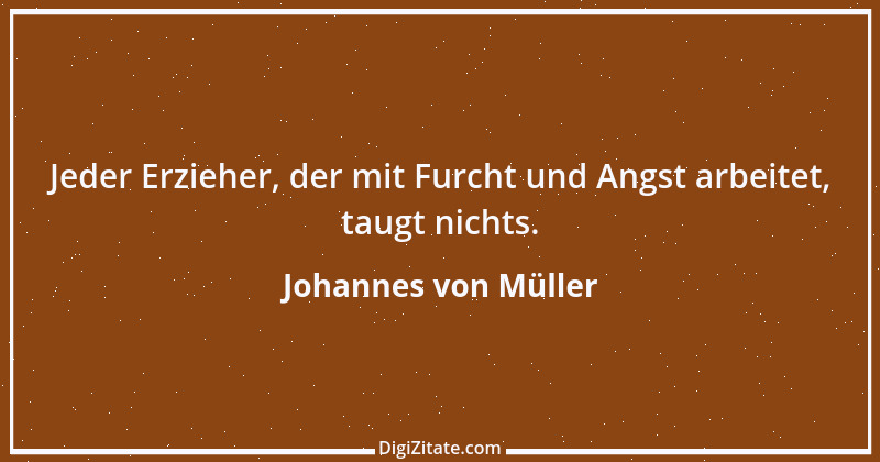 Zitat von Johannes von Müller 13