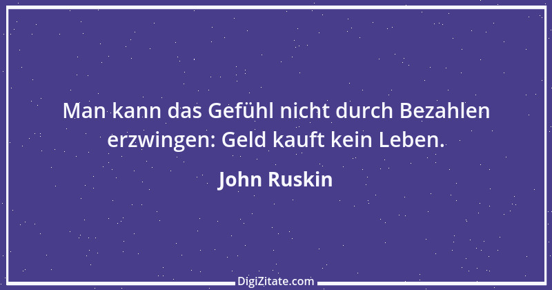 Zitat von John Ruskin 77