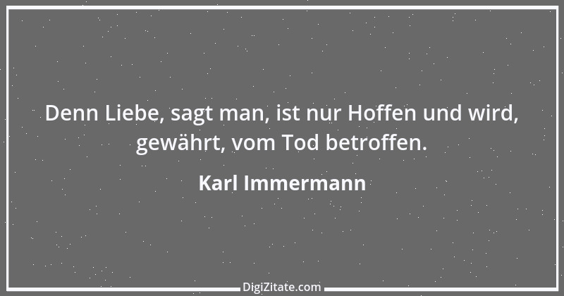 Zitat von Karl Immermann 18