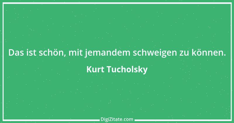 Zitat von Kurt Tucholsky 493