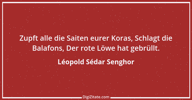 Zitat von Léopold Sédar Senghor 3