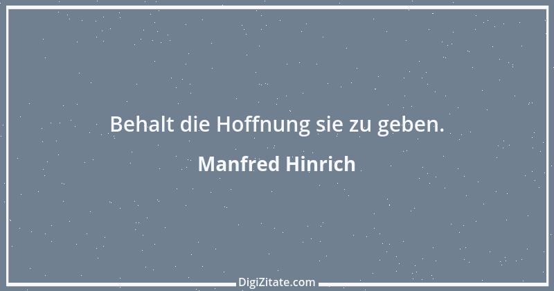 Zitat von Manfred Hinrich 126