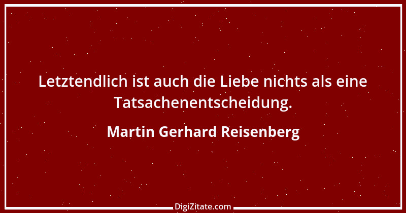 Zitat von Martin Gerhard Reisenberg 267