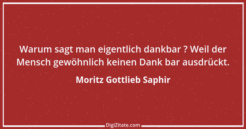 Zitat von Moritz Gottlieb Saphir 48