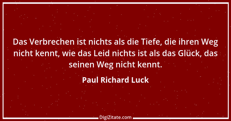 Zitat von Paul Richard Luck 191