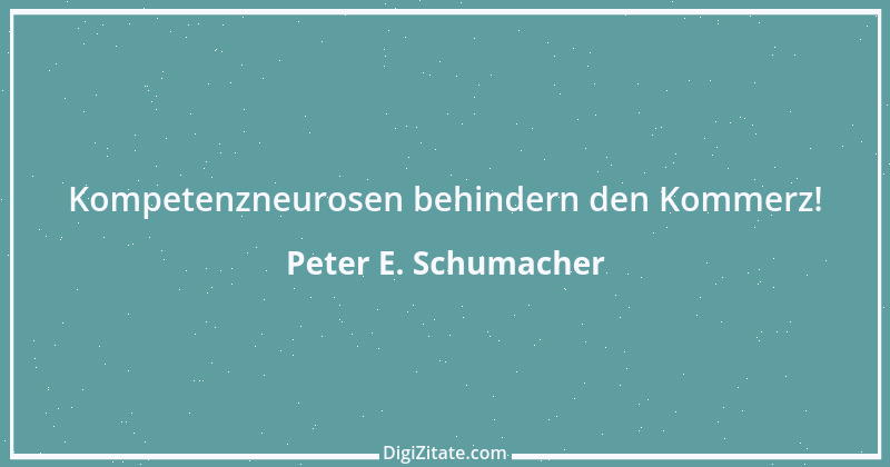 Zitat von Peter E. Schumacher 757