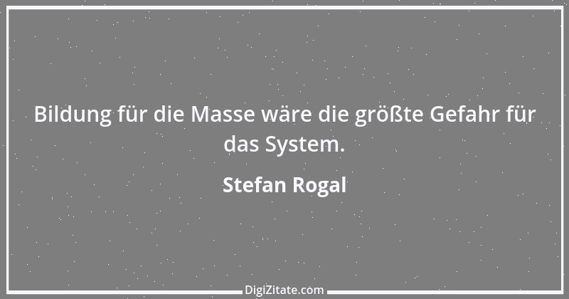 Zitat von Stefan Rogal 321