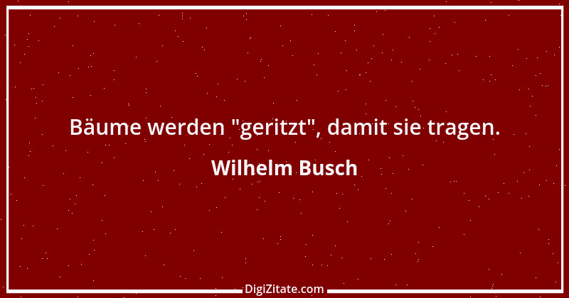 Zitat von Wilhelm Busch 504