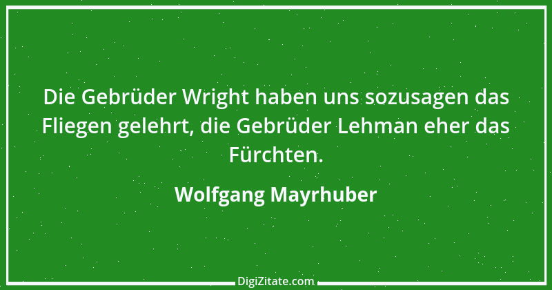 Zitat von Wolfgang Mayrhuber 1