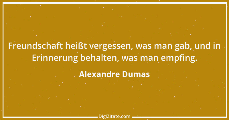 Zitat von Alexandre Dumas 33