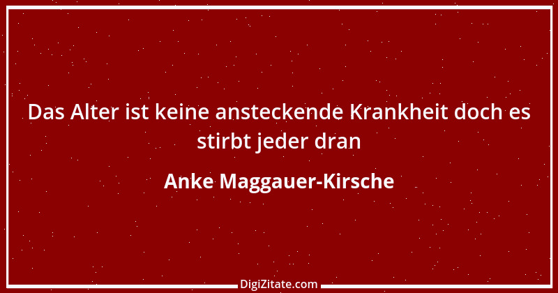 Zitat von Anke Maggauer-Kirsche 250