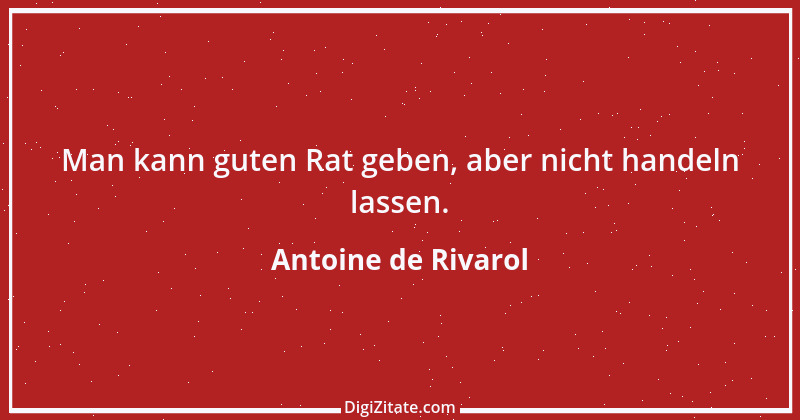 Zitat von Antoine de Rivarol 99