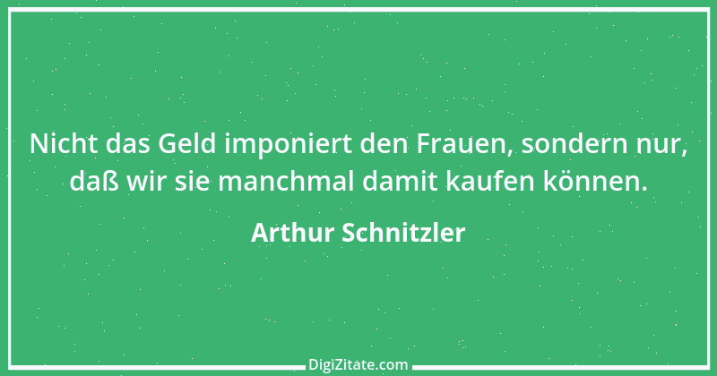 Zitat von Arthur Schnitzler 196