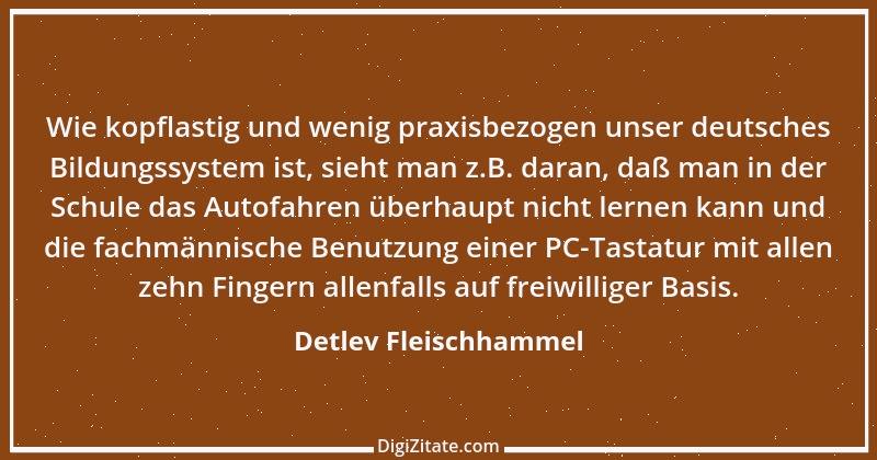 Zitat von Detlev Fleischhammel 94