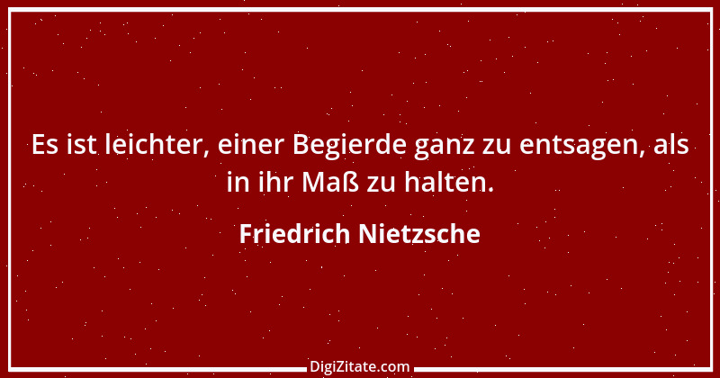 Zitat von Friedrich Nietzsche 890