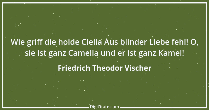 Zitat von Friedrich Theodor Vischer 84