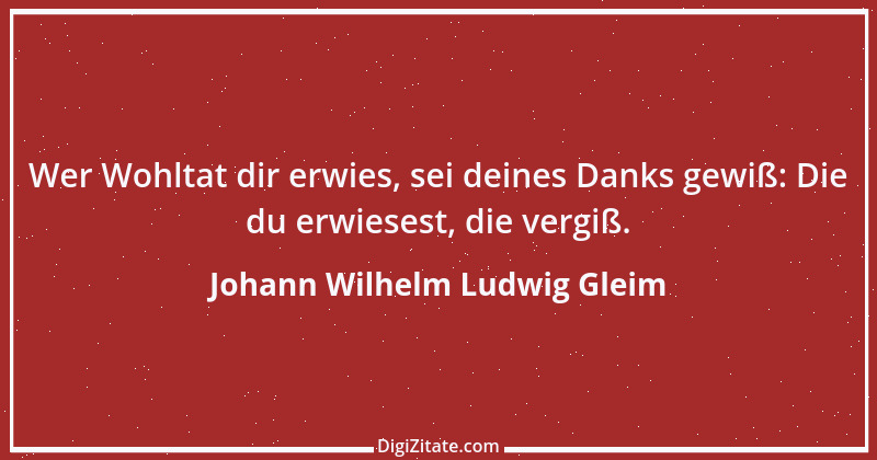 Zitat von Johann Wilhelm Ludwig Gleim 24