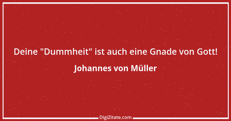 Zitat von Johannes von Müller 14